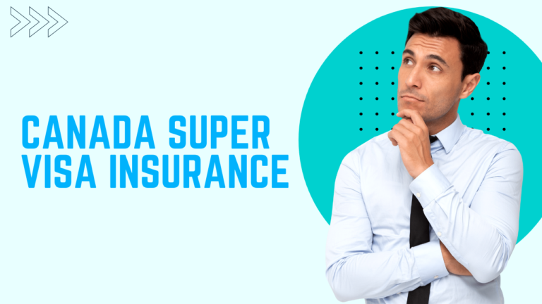 Canada Super Visa insurance