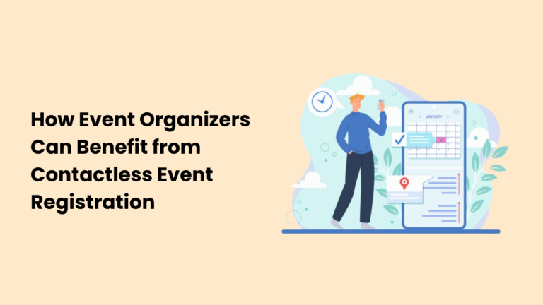 How Event Organizers Can Benefit from Contactless Event Registration